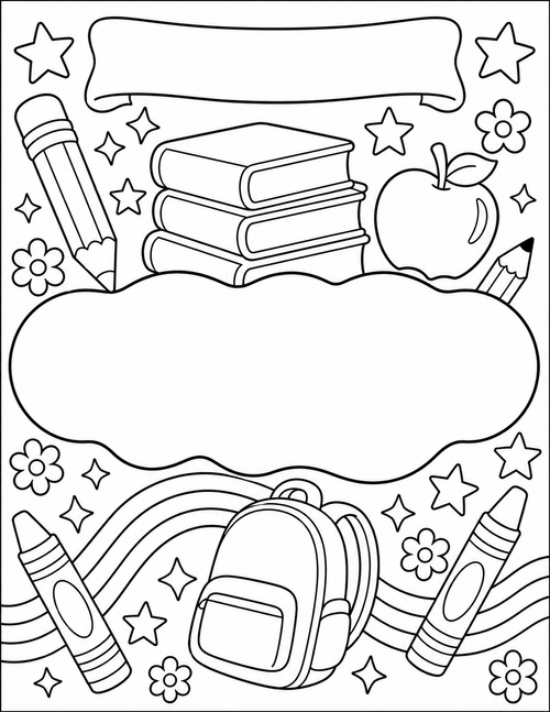 Printable create-your-own-message school coloring page surrounded by books, pencils, crayons, stars, an apple and a backpack.
